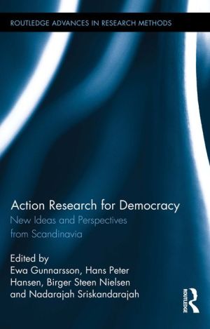 Action Research for Democracy: New Ideas and Perspectives from Scandinavia