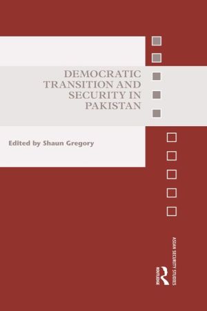 Democratic Transition and Security in Pakistan