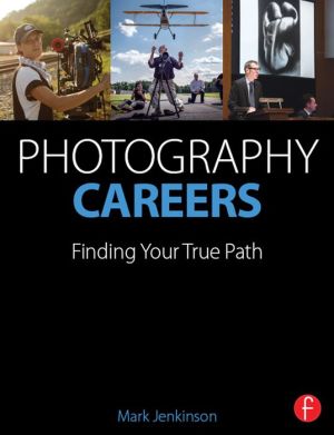 Photography Careers: Finding Your True Path