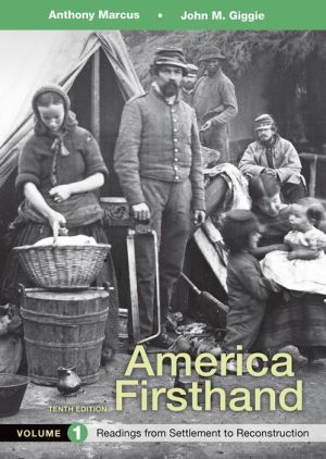 America Firsthand, Volume 1: Readings from Settlement to Reconstruction