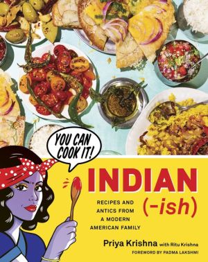 Book Indian-ish: Recipes and Antics from a Modern American Family