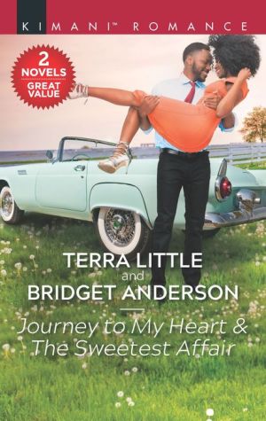 Journey to My Heart & The Sweetest Affair: An Anthology