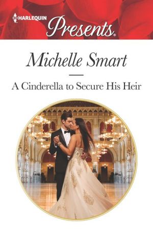 A Cinderella to Secure His Heir|Paperback