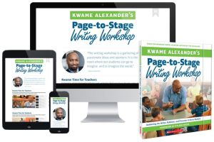 Kwame Alexander's Page-to-Stage Writing Workshop: Awakening the Writer, Publisher, and Presenter in Every K-8 Student