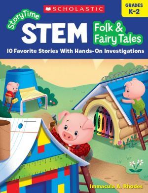 Book StoryTime STEM: Folk & Fairy Tales: 10 Favorite Stories With Hands-On Investigations