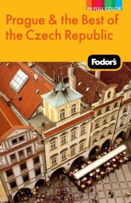 Fodor's Prague & the Best of the Czech Republic, 1st Edition