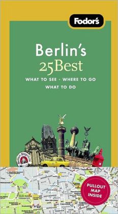 Fodor's Berlin's 25 Best, 7th Edition
