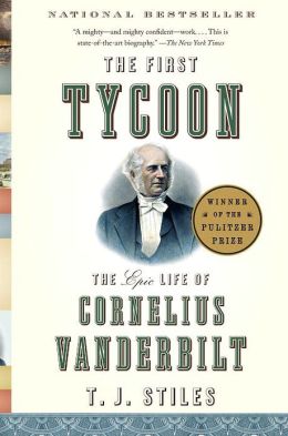 The First Tycoon T.J. Stiles
