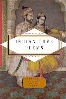 Indian Love Poems (Everyman's Library Pocket Poets Series)