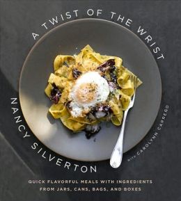 Twist of the Wrist: Quick Flavorful Meals with Ingredients from Jars, Cans, Bags, and Boxes