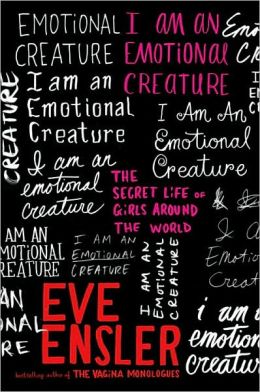 I Am an Emotional Creature: The Secret Life of Girls Around the World
