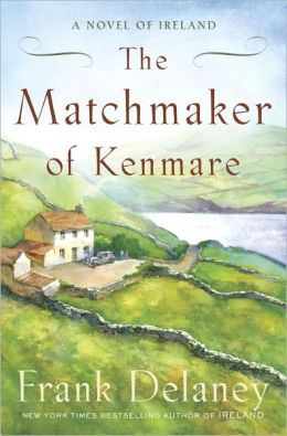 The Matchmaker of Kenmare: A Novel of Ireland