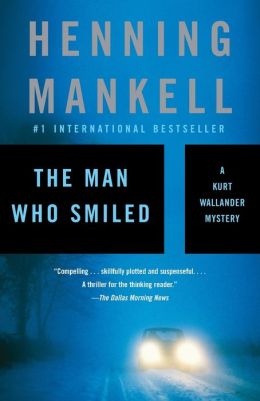 The Man Who Smiled (Kurt Wallander Series #4) By Henning Mankell ...