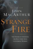 Book Cover Image. Title: Strange Fire:  The Danger of Offending the Holy Spirit with Counterfeit Worship, Author: John MacArthur