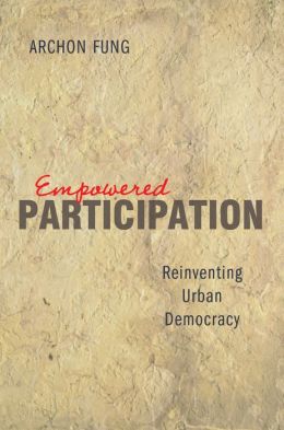 Empowered Participation: Reinventing Urban Democracy