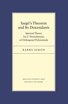 Szego's Theorem and Its Descendants: Spectral Theory for L2 Perturbations of Orthogonal Polynomials