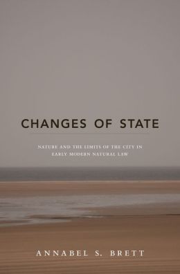 Changes of State: Nature and the Limits of the City in Early Modern Natural Law