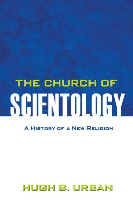 The Church of Scientology: A History of a New Religion