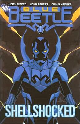 Blue Beetle (Book 1): Shellshocked Keith Giffen and Cully Hammer