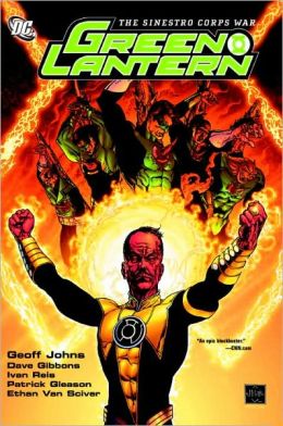 Green Lantern: The Sinestro Corps War, Vol. 1 Geoff Johns, Dave Gibbons and Ivan Reis