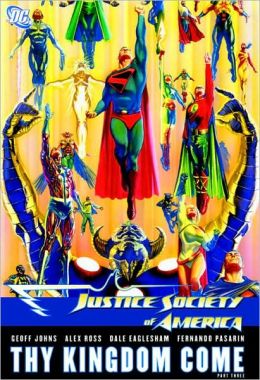 Justice Society of America: Thy Kingdom Come, Part 3 Alex Ross and Dale Eaglesham