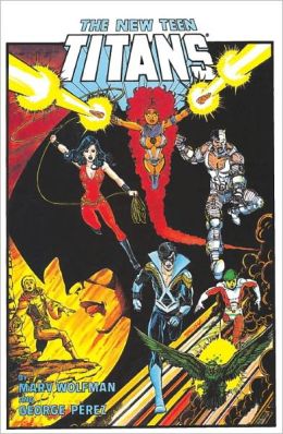 The New Teen Titans Omnibus Vol. 3 Marv Wolfman and George Perez