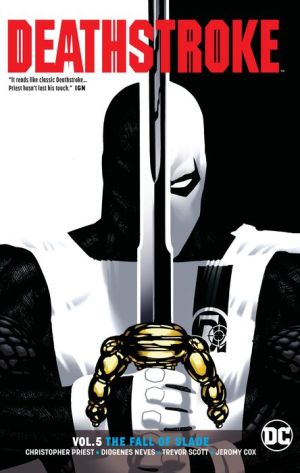 Deathstroke, Volume 5: Fall of Slade