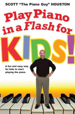 Play Piano in a Flash for Kids: A Fun and Easy Way for Kids to Start Playing the Piano