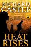 Book Cover Image. Title: Heat Rises (Nikki Heat Series #3), Author: Richard Castle