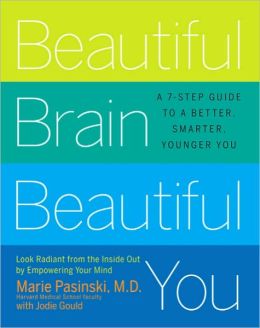 Beautiful Brain, Beautiful You: Look Radiant from the Inside Out Empowering Your Mind