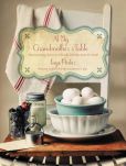 Book Cover Image. Title: At My Grandmother's Table:  Heartwarming Stories and Cherished Recipes from the South, Author: Faye Porter