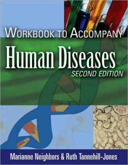 Workbook for Neighbors/Tannehill-Jones' Human Diseases, 2nd