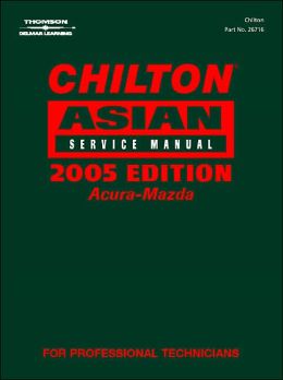 CHILTON 2005 ASIAN MECHANICAL SERVICE MANUAL SERIES, 2 VOLUME SET (2001-2005) Chilton