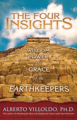 Four Insights: Wisdom, Power, and Grace of the Earthkeepers