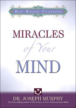 Miracles of Your Mind