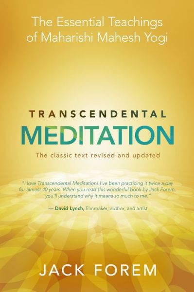 Transcendental Meditation: The Essential Teachings of Maharishi Mahesh Yogi. The classic text revised and updated