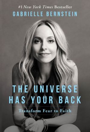 Book The Universe Has Your Back: Transform Fear to Faith