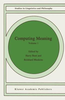 Computing Meaning: Volume 1