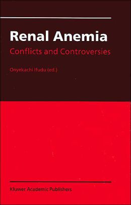 Renal Anemia: Conflicts and Controversies