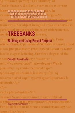 Treebanks: Building and Using Parsed Corpora