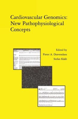 Cardiovascular Genomics: New Pathophysiological Concepts: Proceedings of the 2001 European Science Foundation Workshop in Maastricht
