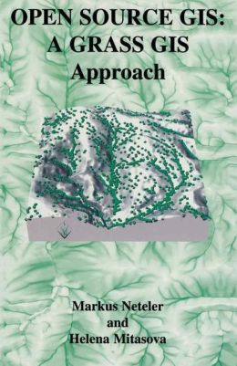Open Source GIS: A Grass GIS Approach