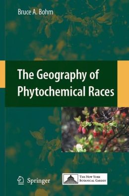 The Geography of Phytochemical Races Bruce A. Bohm