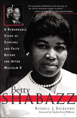 Betty Shabazz: A Life Before and After Malcolm X