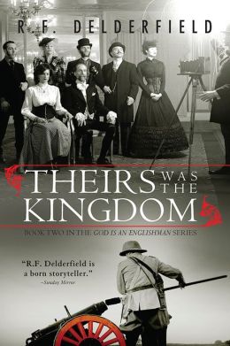Theirs Was the Kingdom R. Delderfield