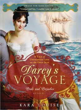 Darcy's Voyage: A tale of uncharted love on the open seas Kara Louise