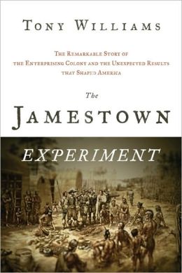 Jamestown Experiment: The Remarkable Story of the Enterprising Colony and the Unexpected Results That Shaped America