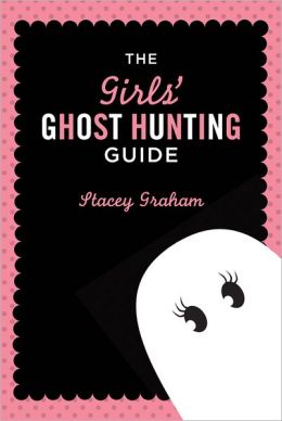Girls' Ghost Hunting Guide