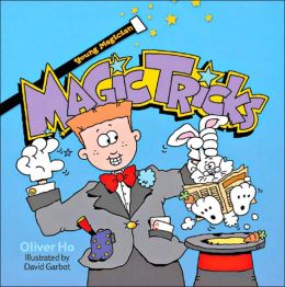 Young Magician: Magic Tricks (Young Magician (Sterling)) Oliver Ho and David Garbot