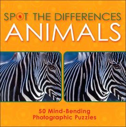 Spot the Differences: Animals: 50 Mind-Bending Photographic Puzzles Christine Reguigne